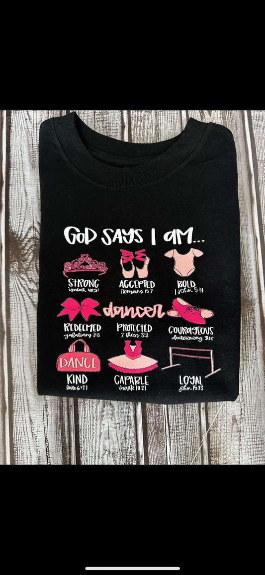 God Says I am Ballerina Shirt Preorder